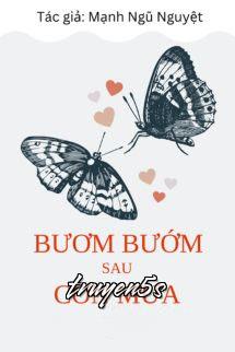 Đọc truyện Bươm Bướm Sau Cơn Mưa - Mạnh Ngũ Nguyệt