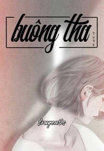 Đọc truyện Buông Tha - Tư Vũ