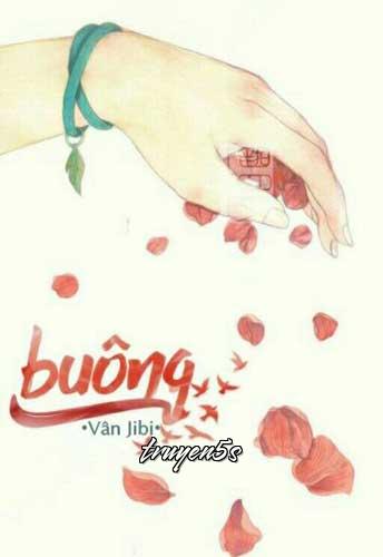 Đọc truyện Buông - Vân Jibi