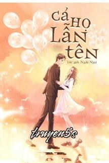 truyện Cả Họ Lẫn Tên - Ngải Ngư Đọc truyện Cả Họ Lẫn Tên - Ngải Ngư - Ngải Ngư