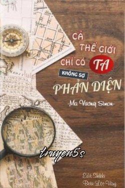 truyện Cả Thế Giới Chỉ Có Ta Không Sợ Phản Diện Đọc truyện Cả Thế Giới Chỉ Có Ta Không Sợ Phản Diện - Ma Vương Simon