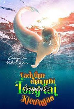 Đọc truyện Cách Thức Chăn Nuôi Tổng Tài Kiêu Ngạo - Công Tử Như Lan