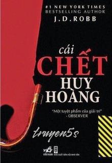 Đọc truyện Cái Chết Huy Hoàng - J. D. Robb