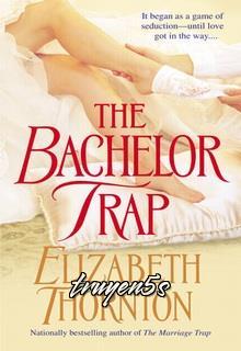 truyện Cạm Bẫy Độc Thân (The Bachelor Trap) Đọc truyện Cạm Bẫy Độc Thân (The Bachelor Trap) - Elizabeth Thornton