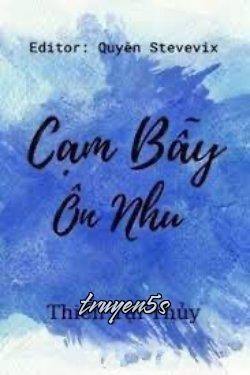 Đọc truyện Cạm Bẫy Ôn Nhu - Thiên Tại Thủy