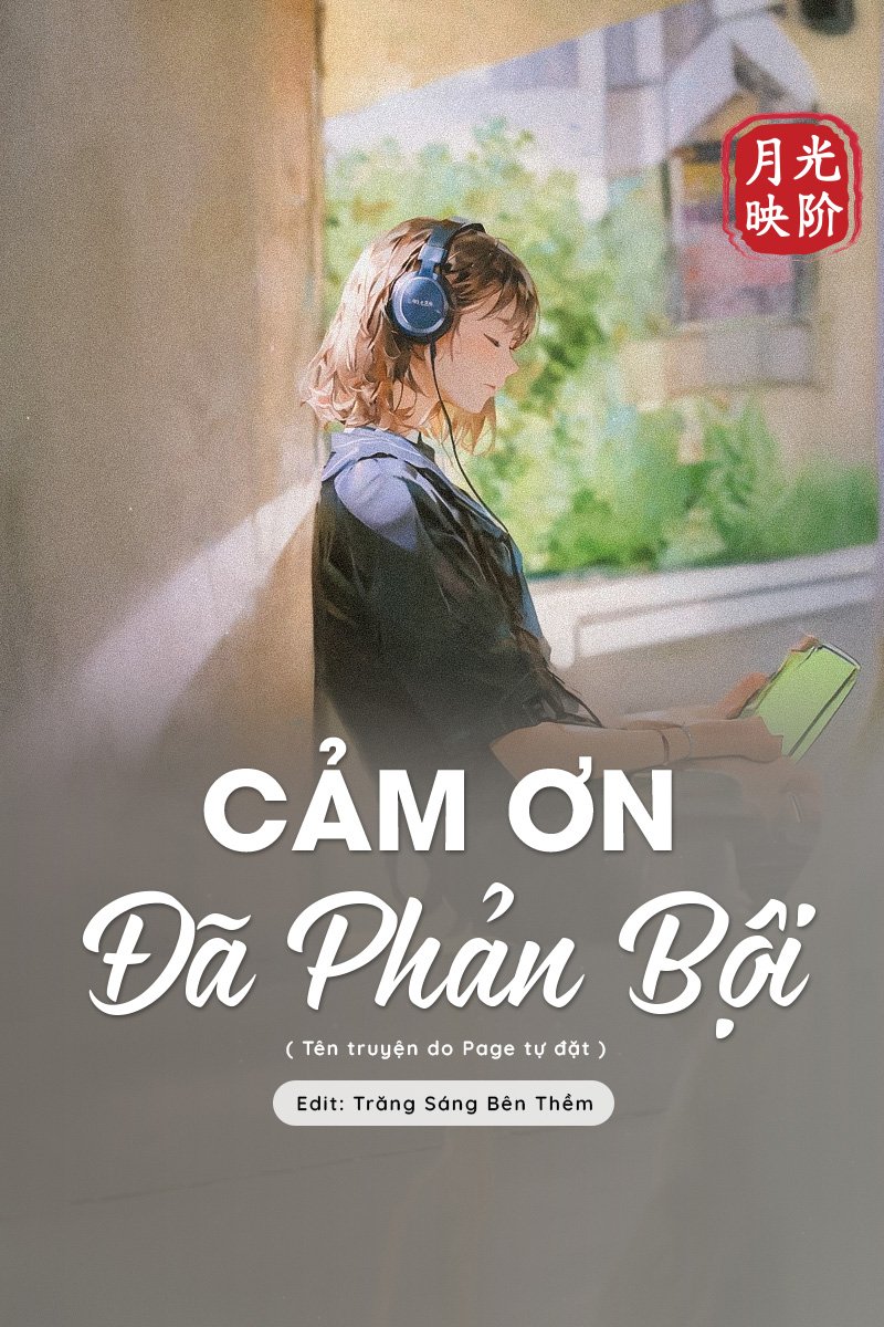 Đọc truyện Cảm Ơn Đã Phản Bội - Đang cập nhật