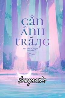 truyện Cắn Ánh Trăng Đọc truyện Cắn Ánh Trăng - Mộc Kim An