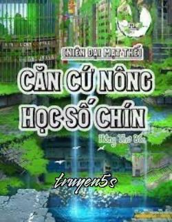 truyện Căn Cứ Nông Học Số Chín Đọc truyện Căn Cứ Nông Học Số Chín - Hồng Thứ Bắc
