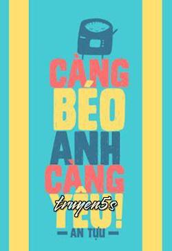 truyện Càng Béo Anh Càng Yêu Đọc truyện Càng Béo Anh Càng Yêu - An Tựu