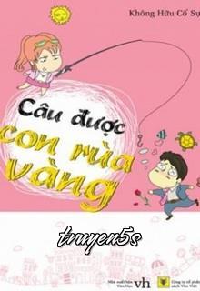 truyện Câu Được Con Rùa Vàng Đọc truyện Câu Được Con Rùa Vàng - Không Hữu Cố Sự