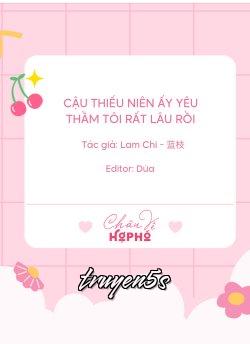 truyện Cậu Thiếu Niên Ấy Yêu Thầm Tôi Rất Lâu Rồi Đọc truyện Cậu Thiếu Niên Ấy Yêu Thầm Tôi Rất Lâu Rồi - Lam Chi