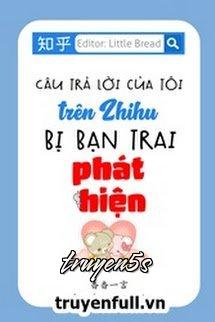 truyện Câu Trả Lời Của Tôi Trên Zhihu Bị Bạn Trai Phát Hiện Đọc truyện Câu Trả Lời Của Tôi Trên Zhihu Bị Bạn Trai Phát Hiện - Yểu Yểu Nhất Ngôn