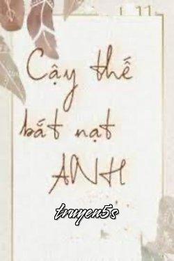 Đọc truyện Cậy Thế Bắt Nạt Anh - Thủ Sơ