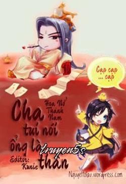 truyện Cha Tui Nói Ổng Là Thần Đọc truyện Cha Tui Nói Ổng Là Thần - Hoa Nở Thành Nam/Thành Nam Hoa Khai