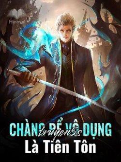 truyện Chàng Rể Vô Dụng Là Tiên Tôn Đọc truyện Chàng Rể Vô Dụng Là Tiên Tôn - Anh Long Tiêu Sái