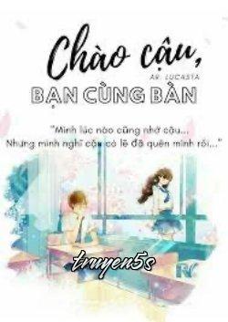 Đọc truyện Chào Cậu Bạn Cùng Bàn - Huynh Huyht