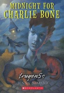 truyện Charlie Bone 1: Lúc Nửa Đêm Đọc truyện Charlie Bone 1: Lúc Nửa Đêm - Jenny Nimmo