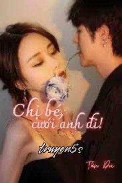 Đọc truyện Chị Bé Cưới Anh Đi! - Tân Du