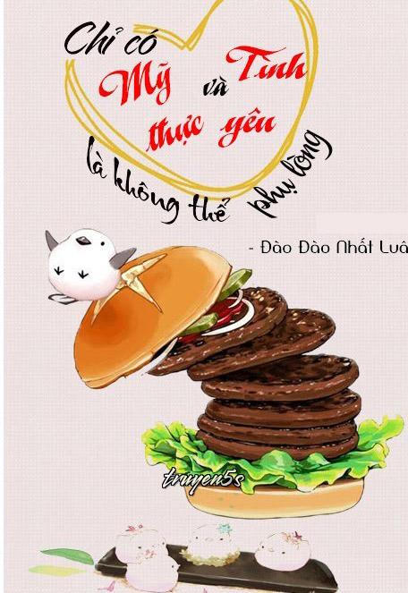 truyện Chỉ Có Mỹ Thực Và Yêu Là Không Thể Phụ Lòng Đọc truyện Chỉ Có Mỹ Thực Và Yêu Là Không Thể Phụ Lòng - Đào Đào Nhất Luân