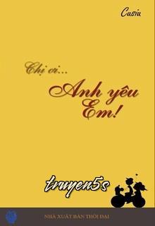 Đọc truyện Chị Ơi... Anh Yêu Em! - Cusiu
