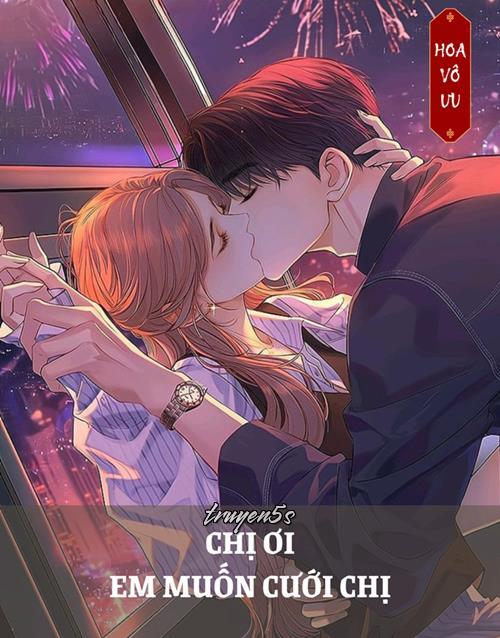 Đọc truyện Chị Ơi, Em Muốn Cưới Chị - Khuyết Danh