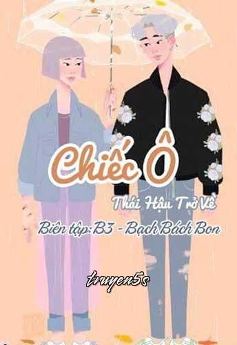 truyện Chiếc Ô Đọc truyện Chiếc Ô - Thái Hậu Trở Về