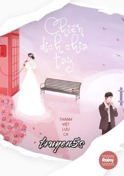 Đọc truyện Chiến Dịch Chia Tay - Thanh Việt Lưu Ca