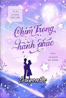 truyện Chìm Trong Hạnh Phúc - Khôi Tiểu Thường Đọc truyện Chìm Trong Hạnh Phúc - Khôi Tiểu Thường - Khôi Tiểu Thường