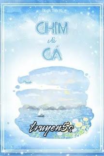 truyện Chim Và Cá - Thiệu Vũ Đọc truyện Chim Và Cá - Thiệu Vũ - Thiệu Vũ