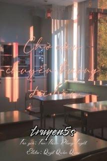 truyện Chờ Cậu Chuyển Trường Đã Lâu Đọc truyện Chờ Cậu Chuyển Trường Đã Lâu - Tam Thiên Phong Tuyết