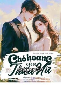 Đọc truyện Chó Hoang Của Thiếu Nữ - Khúc Tiểu Khúc - Khúc Tiểu Khúc