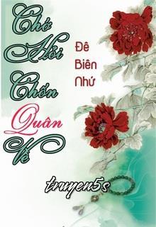 Đọc truyện Chớ Hỏi Chốn Quân Về - Đê Biên Nhứ