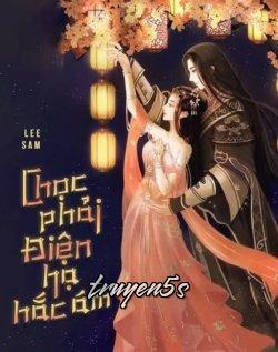 Đọc truyện Chọc Phải Điện Hạ Hắc Ám - Năm Nay Không Chạy Deadline