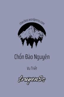 truyện Chốn Đào Nguyên Đọc truyện Chốn Đào Nguyên - Vu Triết