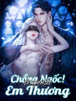 truyện Chồng Ngốc! Em Thương Đọc truyện Chồng Ngốc! Em Thương - NG Nguyen 1119