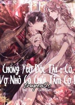 truyện Chồng Yêu Độc Tài: Cô Vợ Nhỏ Có Chút Tâm Cơ! Đọc truyện Chồng Yêu Độc Tài: Cô Vợ Nhỏ Có Chút Tâm Cơ! - Tâm Tâm