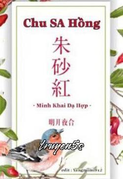 Đọc truyện Chu Sa Hồng - Minh Khai Dạ Hợp