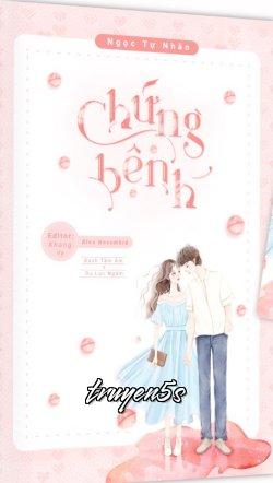 truyện Chứng Bệnh Đọc truyện Chứng Bệnh - Ngọc Tự Nhân