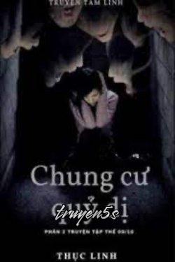 truyện Chung Cư Quỷ Dị Đọc truyện Chung Cư Quỷ Dị - Thục Linh