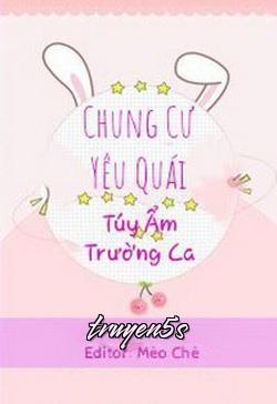 truyện Chung Cư Yêu Quái Đọc truyện Chung Cư Yêu Quái - Tuý Ẩm Trường Ca