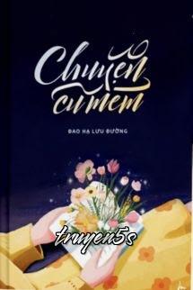 truyện Chuyện Cũ Mèm - Đao Hạ Lưu Đường Đọc truyện Chuyện Cũ Mèm - Đao Hạ Lưu Đường - Đao Hạ Lưu Đường