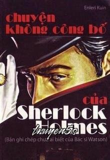 truyện Chuyện Không Công Bố Của Sherlock Holmes Đọc truyện Chuyện Không Công Bố Của Sherlock Holmes - Enleri Kuin