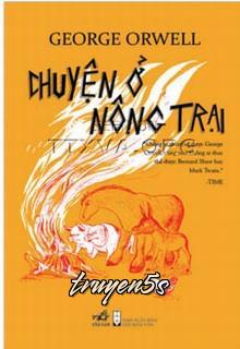 Đọc truyện Chuyện Ở Nông Trại (Animal Farm) - George Orwell