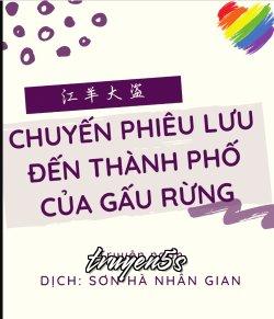 truyện Chuyến Phiêu Lưu Đến Thành Phố Của Gấu Rừng Đọc truyện Chuyến Phiêu Lưu Đến Thành Phố Của Gấu Rừng - Giang Dương Đại Đạo