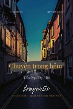Đọc truyện Chuyện Trong Hẻm - Tiểu Ngư Đại Hải