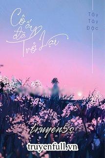 truyện Cô Ấy Đã Trở Lại Đọc truyện Cô Ấy Đã Trở Lại - Tây Tây Đặc