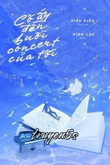 Đọc truyện Cô Ấy Đến Buổi Concert Của Tôi - Kiều Diêu