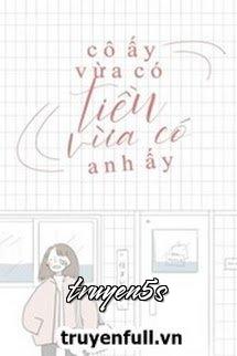 Đọc truyện Cô Ấy Vừa Có Tiền, Vừa Có Anh Ấy - Hoa Lí Tầm Hoan