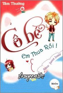 Đọc truyện Cô Bé, Em Thua Rồi - Tâm Thường