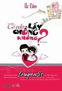 Đọc truyện Có Cần Lấy Chồng Không? - Ức Cẩm